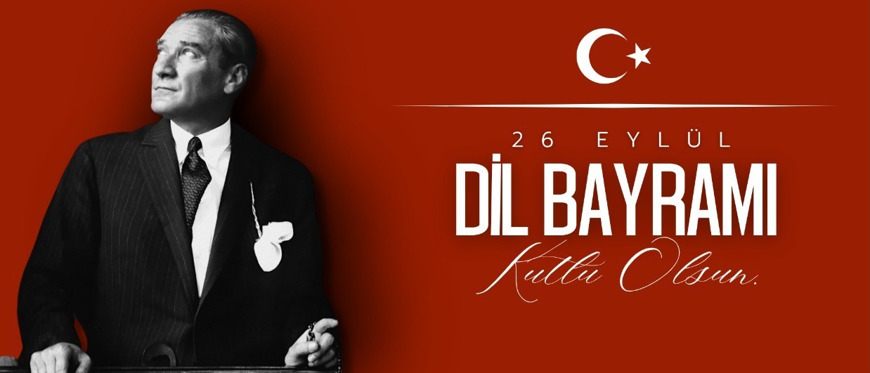 26 Eylül Dil Bayramımız Kutlu Olsun!